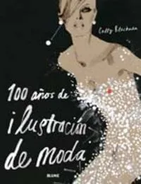 100 a¿os de ilustraci¢n de moda