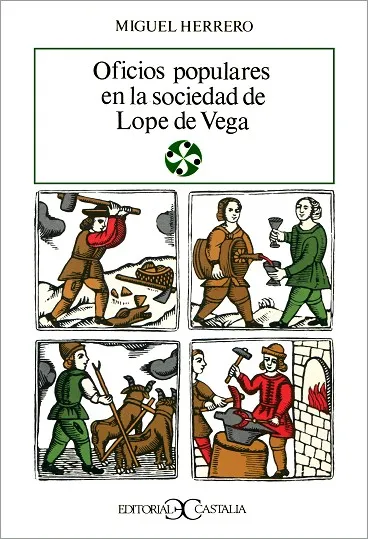 Oficios populares en la sociedad de Lope de Vega .