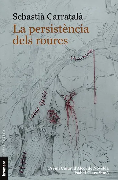 LA PERSISTENCIA DELS ROURES (II PREMI CIUTAT D'ALCOI ISABEL-CLARA SIMO)
