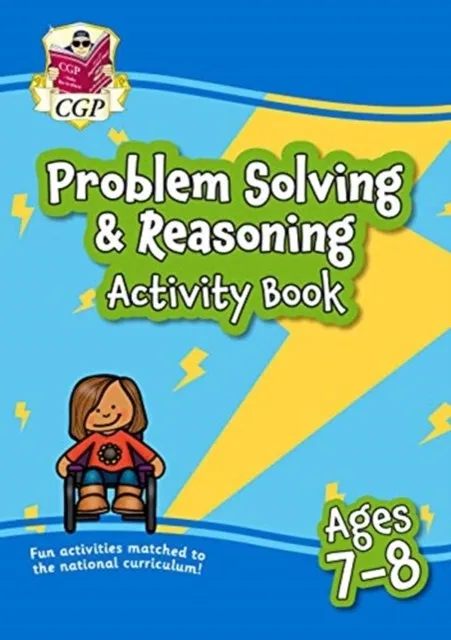 PROBLEM SOLVING & REASONING MATHS ACTIVITY BOOK FOR AGES 7-8 (YEAR 3)