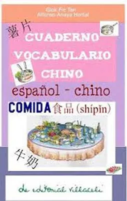 CUADERNO VOCABULARIO CHINO ESPAÑOL<>CHINO COMIDA