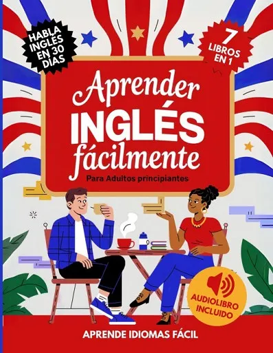 APRENDER INGLES FACILMENTE PARA ADULTOS PRINCIPIANTES