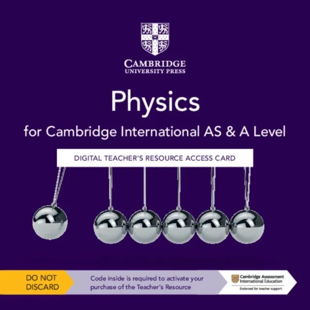 CAMBRIDGE INTERNATION AS & A LEVEL PHYSICS DIGITAL TEACHER'S RESOURCE ACCESS CARD-DIGITAL