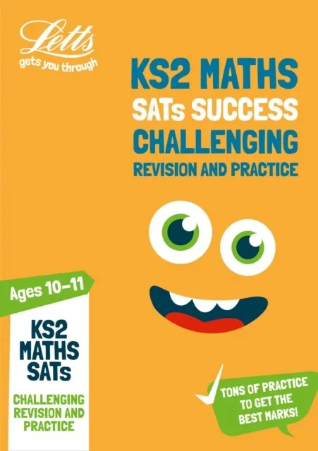 LETTS KS2 CHALLENGING MATHS SATS REVISION AND PRACTICE