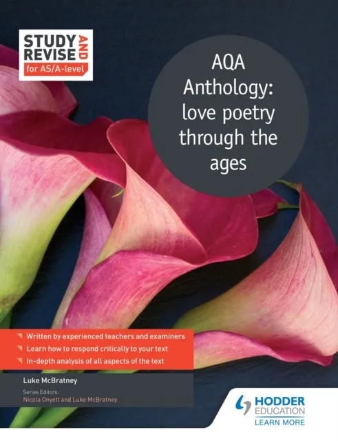 STUDY AND REVISE FOR AS/A-LEVEL: AQA ANTHOLOGY: LOVE POETRY THROUGH THE AGES-DIGITAL