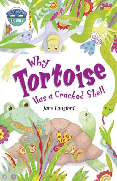 STAGE 10:WHY TORTOISE HAS A CRACKED SHELL