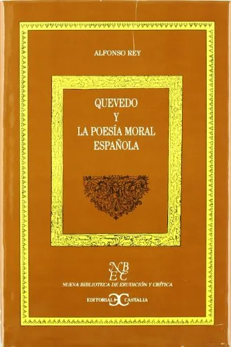 Quevedo y la poesía moral española .
