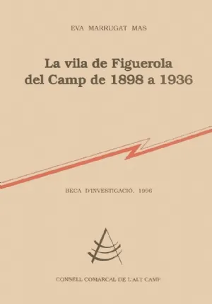 La vila de Figuerola del Camp de 1898 a 1936