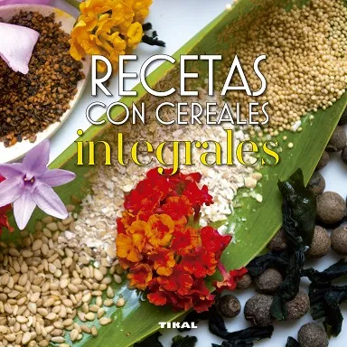 Recetas con cereales integrales