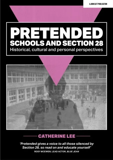 PRETENDED: SCHOOLS AND SECTION 28