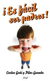 ¡Es fácil ser padres!