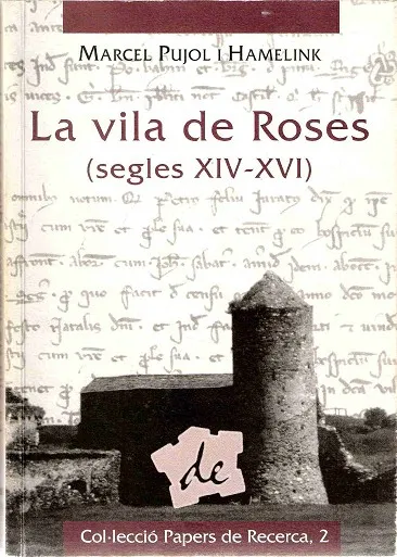 La vila de Roses (segles XIV-XVI)
