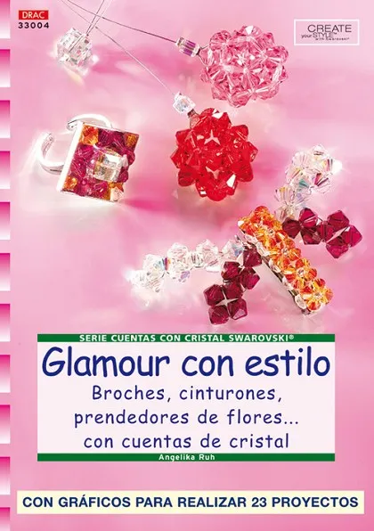 Serie Swarovski nº 4. GLAMOUR CON ESTILO. BROCHES, CINTURONES, PRENDEDORES DE FLORES...CON CUENTAS DE CRISTAL