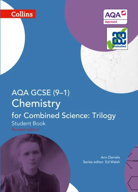 AQA GCSE CHEMISTRY FOR COMBINED SCIENCE TRILOGY (9-1) STUDENT BOOK