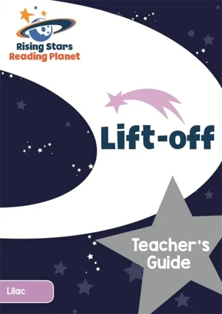 READING PLANET LIFT-OFF LILAC TEACHER'S GUIDE