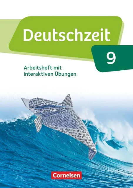 DEUTSCHZEIT 9 ARBEITSHEFT MIT INTERAKTIVEN ÜBUNGEN