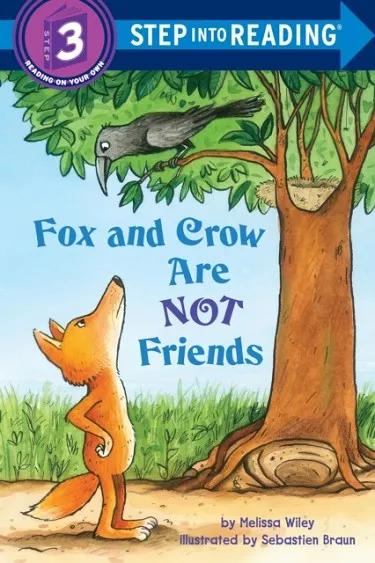 FOX AND CROW ARE NOT FRIENDS (STEP INTO READING - LEVEL 3)