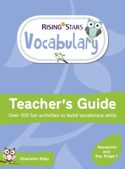 RISING STARS VOCABULARY: RECEPTION AND KEY STAGE 1