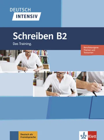 DEUTSCH INTENSIV - SCHREIBEN B2
