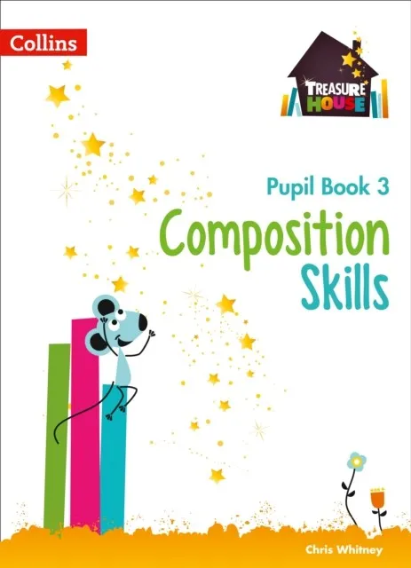 TREASURE HOUSE COMPOSITION SKILLS PUPIL BOOK 3