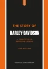 THE STORY OF HARLEY-DAVIDSON