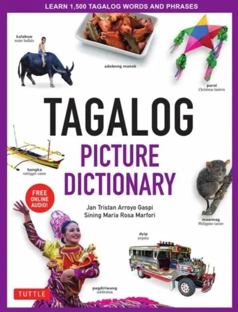 TAGALOG PICTURE DICTIONARY: LEARN 1500 TAGALOG WORDS AND EXPRESSIONS
