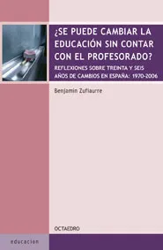 ¿Se puede cambiar la educación sin contar con el profesorado?