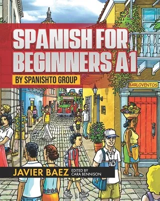 SPANISH FOR BEGINNERS A1: BY SPANISHTO GROUP