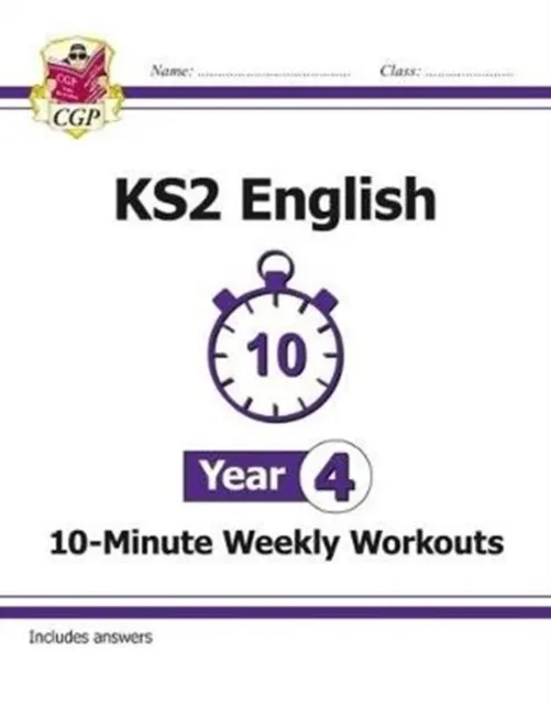 KS2 ENGLISH 10-MINUTE WEEKLY WORKOUTS - YEAR 4