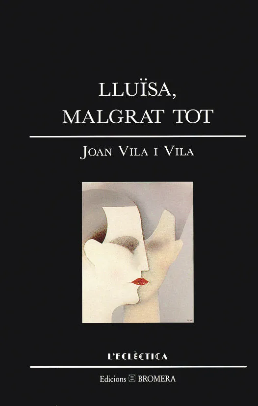 LLUISA, MALGRAT TOT