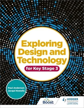 EXPLORING DESIGN AND TECHNOLOGY FOR KEY STAGE 3-DIGITAL