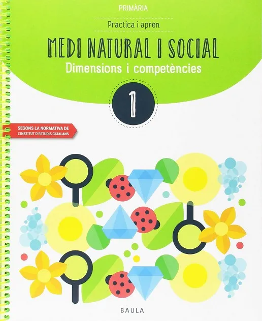 Practica i aprèn Medi natural i social 1 Primària