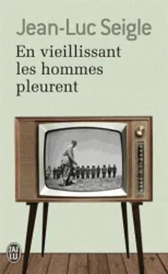 EN VIEILLISSANT LES HOMMES PLEURENT