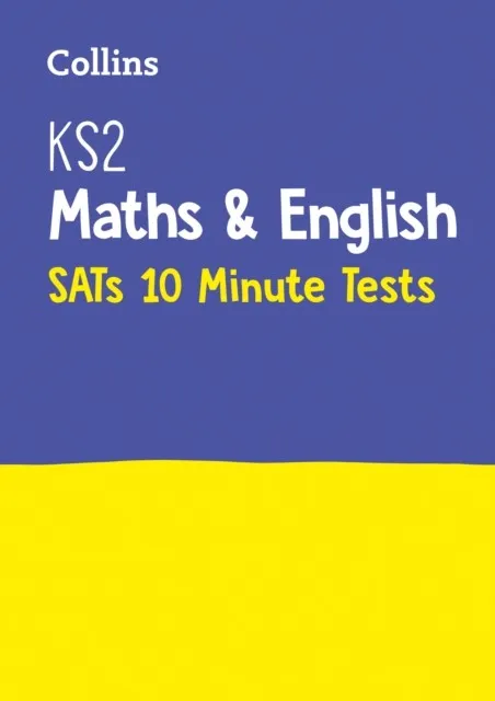 KS2 MATHS AND ENGLISH SATS 10-MINUTE TESTS