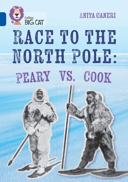 RACE TO THE NORTH POLE: PEARY VS COOK-NON-FICTION-SAPPHIRE - BAND 16