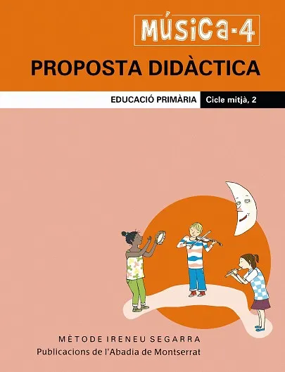 Música-4. Proposta didàctica. Educació Primària. Cicle mitjà, 2