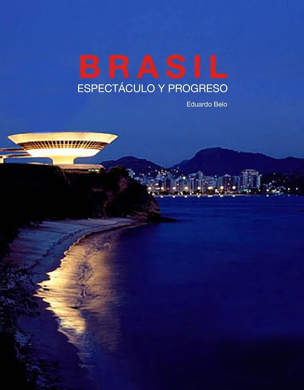Brasil. Espectáculo y progreso