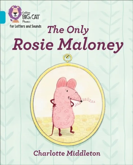 THE ONLY ROSIE MALONEY (SET 2)-FICTION-TURQUOISE - BAND 7