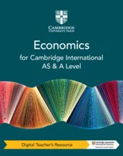CAMBRIDGE INTERNATIONAL AS & A LEVEL ECONOMICS DIGITAL TEACHER'S RESOURCE-DIGITAL