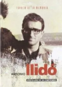 ANTONIO LLIDÓ. EPISTOLARIO DE UN...