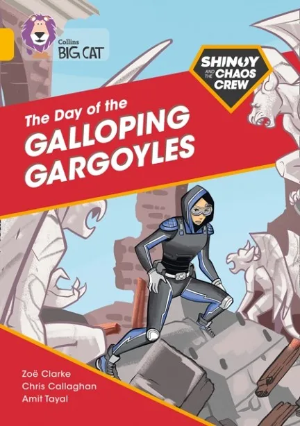 SHINOY AND THE CHAOS CREW: THE DAY OF THE GALLOPING GARGOYLES -FICTION-GOLD - BAND 9