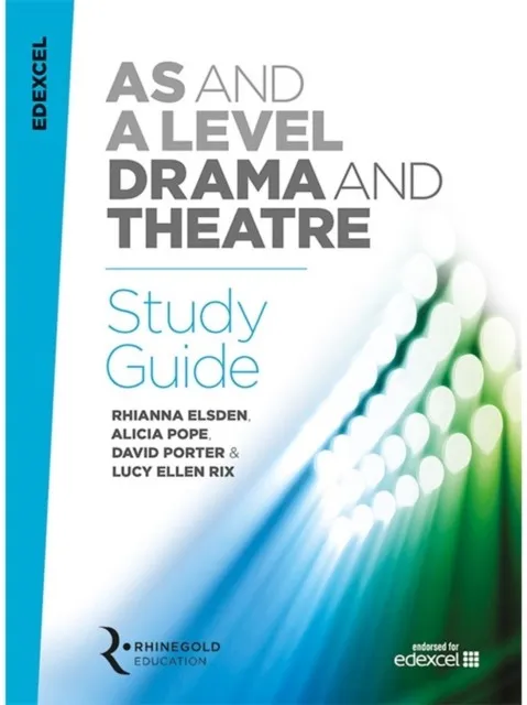 EDEXCEL AS AND A LEVEL DRAMA AND THEATRE STUDY GUIDE
