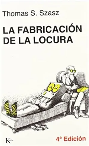 La fabricación de la locura