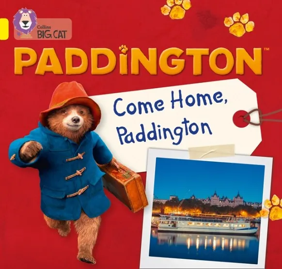 COME HOME, PADDINGTON -FICTION-YELLOW - BAND 3