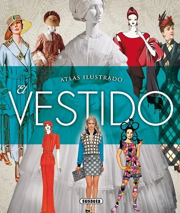 Atlas ilustrado. El vestido