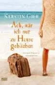 ACH, WAR ICH NUR ZU HAUSE GEBLIEBEN