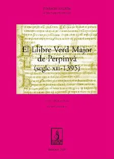 Llibre Verd Major de Perpinyà (segle XII-1395)