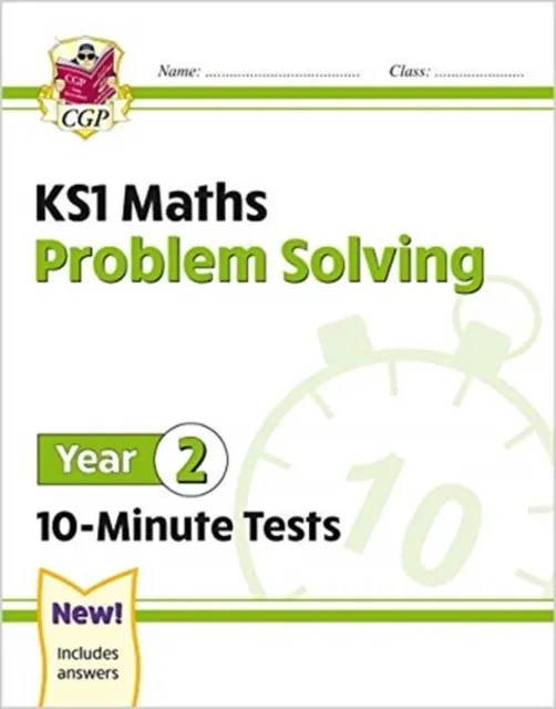 KS1 YEAR 2 MATHS 10-MINUTE TESTS: PROBLEM SOLVING
