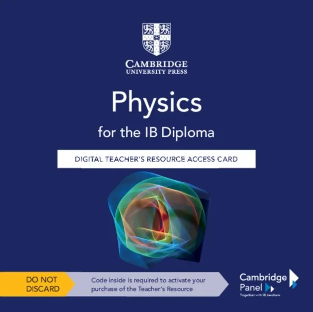 PHYSICS FOR THE IB DIPLOMA DIGITAL TEACHER'S RESOURCE ACCESS CARD-DIGITAL