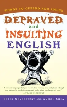 DEPRAVED AND INSULTING ENGLISH